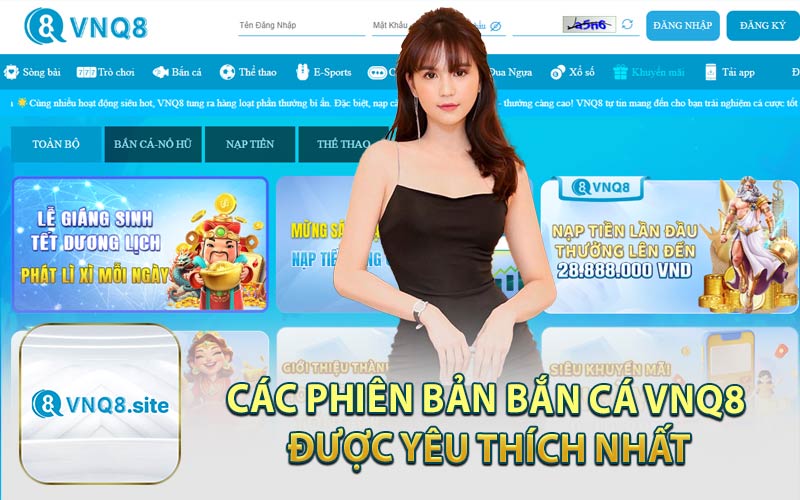 Các Phiên Bản Bắn Cá VNQ8 Được Yêu Thích Nhất