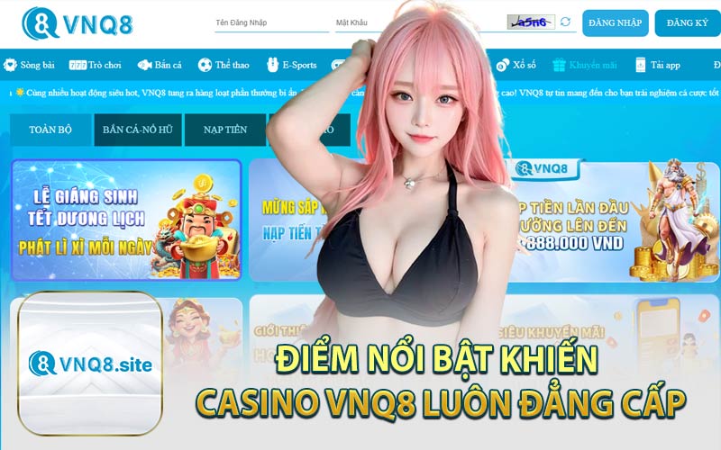 Điểm Nổi Bật Khiến Casino VNQ8 Luôn Đẳng Cấp