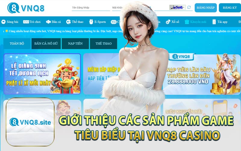 Giới Thiệu Các Sản Phẩm Game Tiêu Biểu Tại VNQ8 Casino